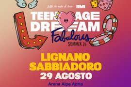 TEENAGE DREAM - LIGNANO SABBIADORO