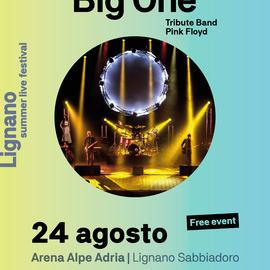 Big One - 24 agosto - Arena Alpe Adria