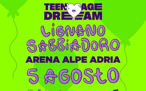 Teenage Dream - Lignano Sabbiadoro