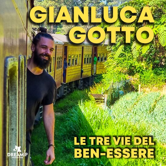 Gianluca Gotto - “Le tre vie del benessere”
